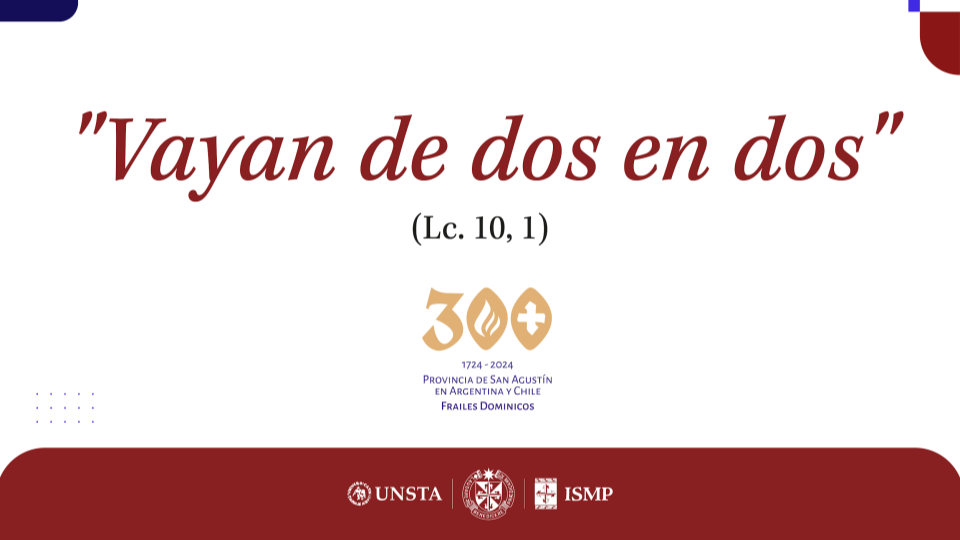 Gráfica institucional UNSTA e ISMP: cita bíblica, aniversario 300 años Provincia de San Agustín y logos.